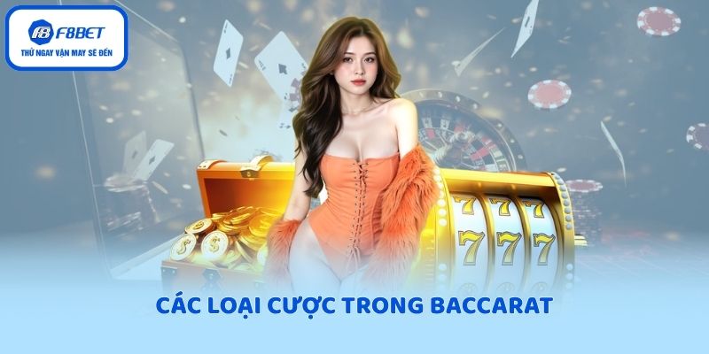 Các loại cược trong Baccarat